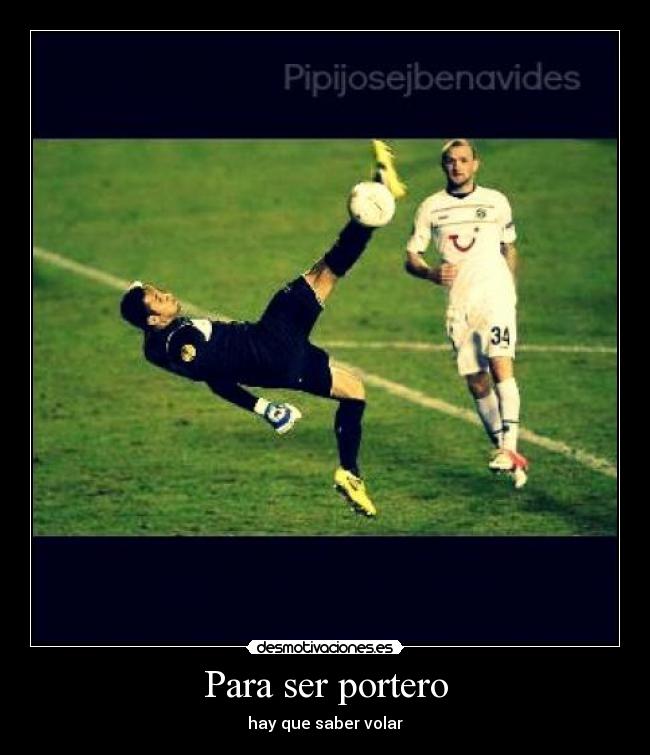 Para ser portero - hay que saber volar