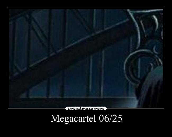 Megacartel 06/25 - 