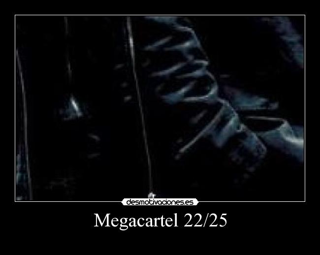 Megacartel 22/25 - 