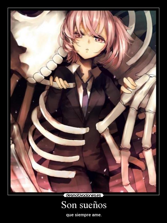 Son sueños - que siempre ame.