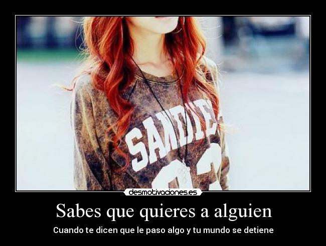 Sabes que quieres a alguien - 