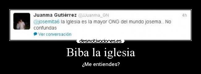 Biba la iglesia - ¿Me entiendes?