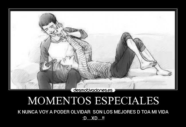 MOMENTOS ESPECIALES -