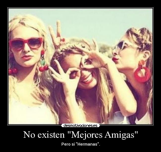 No existen Mejores Amigas - 