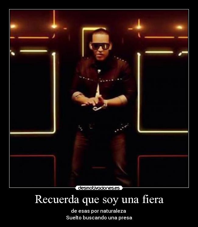 Recuerda que soy una fiera -