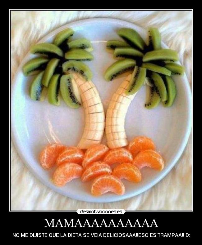 MAMAAAAAAAAAA - NO ME DIJISTE QUE LA DIETA SE VEIA DELICIOSAAA!!ESO ES TRAMPAA!! D: