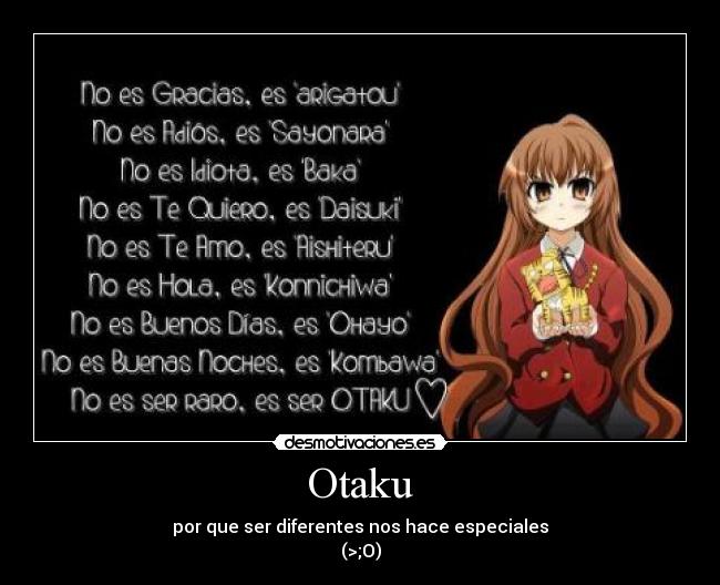 Otaku - por que ser diferentes nos hace especiales
(>;O)