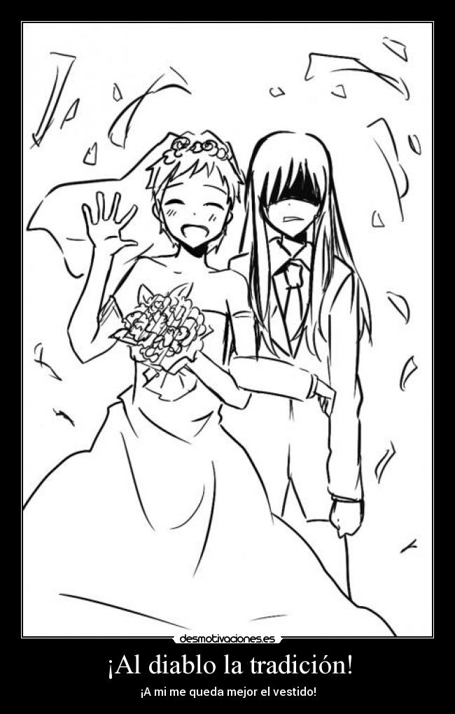 ¡Al diablo la tradición! -