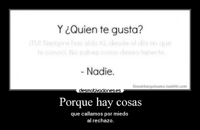 Porque hay cosas -