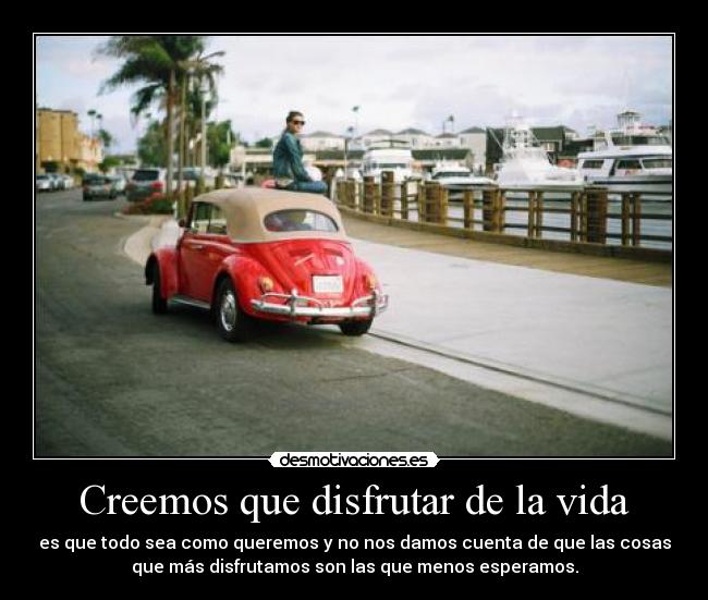 Creemos que disfrutar de la vida - 