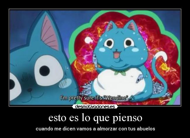 esto es lo que pienso - cuando me dicen vamos a almorzar con tus abuelos