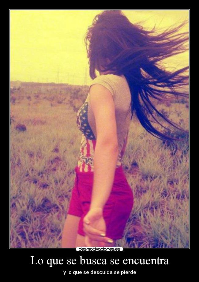 Lo que se busca se encuentra -