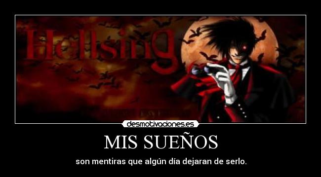 MIS SUEÑOS - son mentiras que algún día dejaran de serlo.