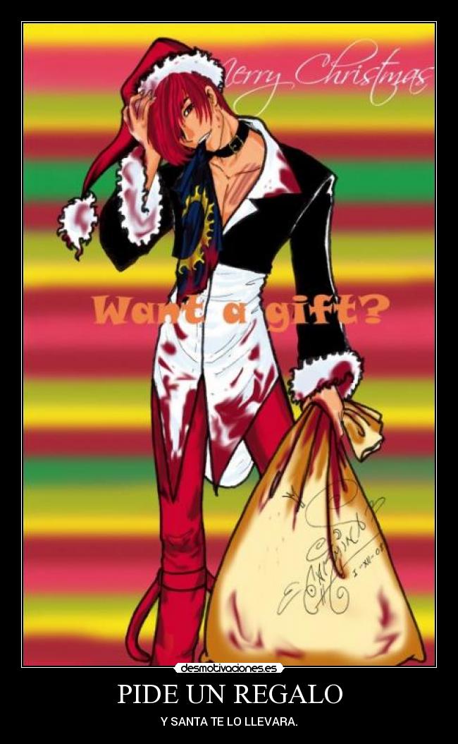 PIDE UN REGALO - Y SANTA TE LO LLEVARA.