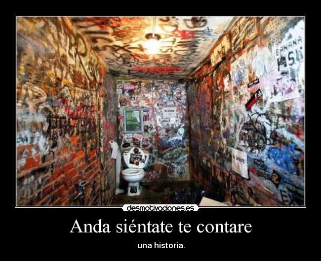Anda siéntate te contare -