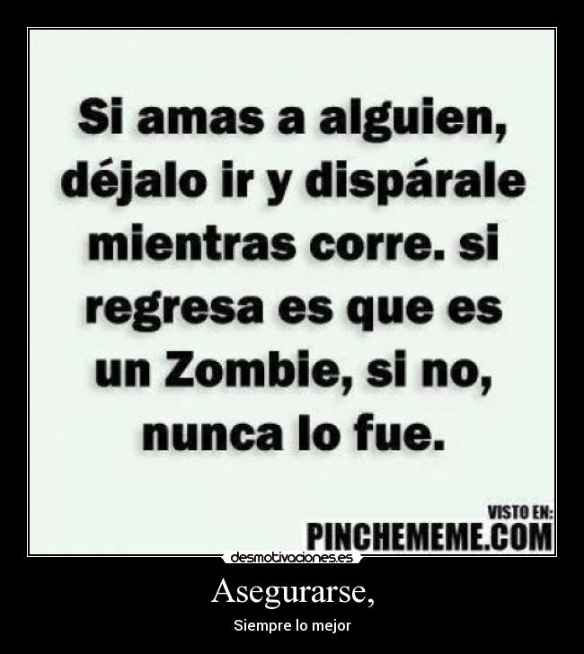 Asegurarse, -