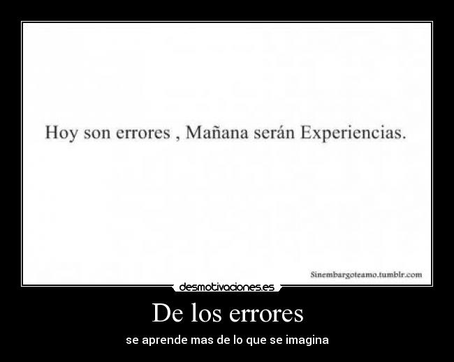 De los errores - se aprende mas de lo que se imagina