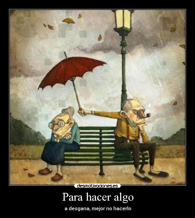 carteles desmo02 hacer hacer dilema desmotivaciones