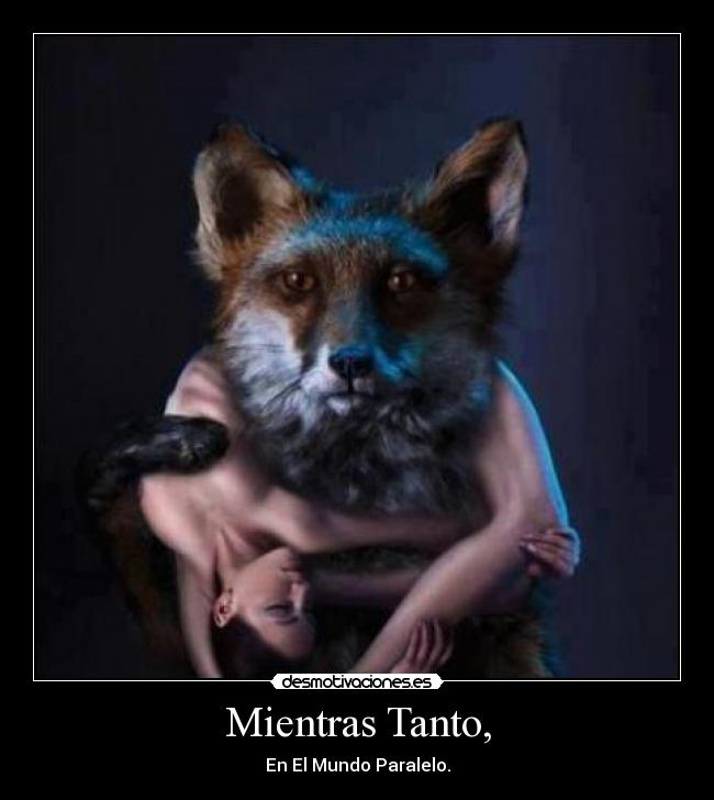 Mientras Tanto, - En El Mundo Paralelo.