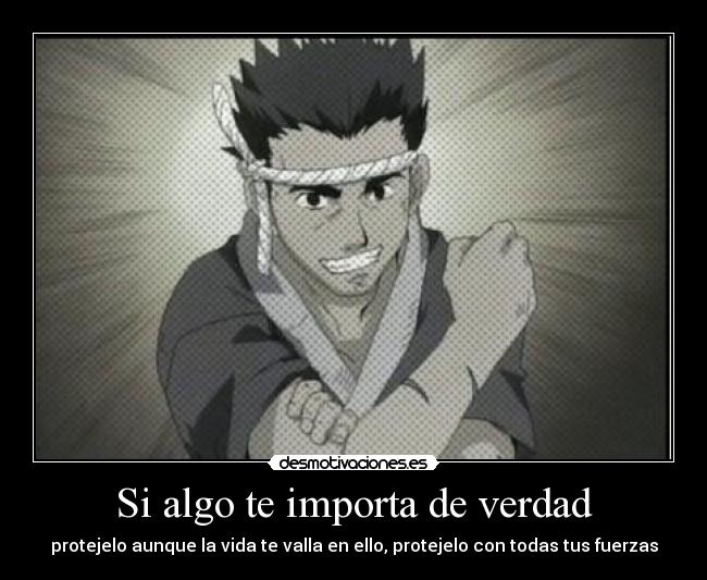 Si algo te importa de verdad -