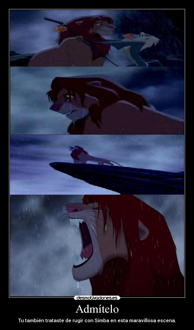 Admítelo - Tu también trataste de rugir con Simba en esta maravillosa escena.