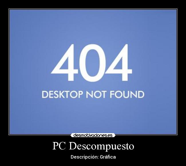 PC Descompuesto - Descripción: Gráfica