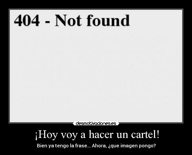 ¡Hoy voy a hacer un cartel! -