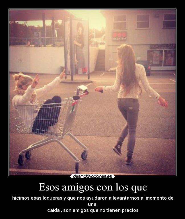 Esos amigos con los que -