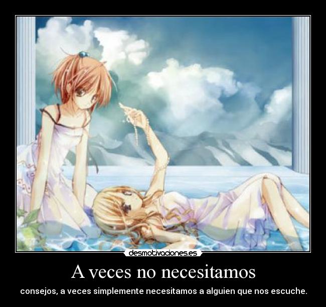 A veces no necesitamos -
