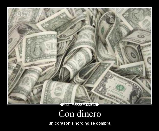 Con dinero -