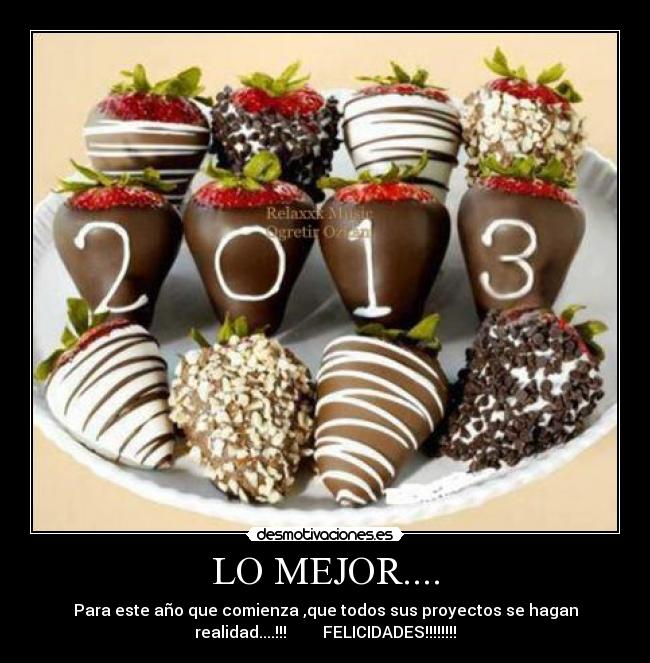 LO MEJOR.... - Para este año que comienza ,que todos sus proyectos se hagan
realidad....!!! FELICIDADES!!!!!!!!