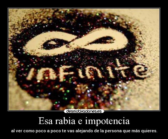 Esa rabia e impotencia - 