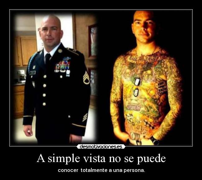 A simple vista no se puede - conocer totalmente a una persona.