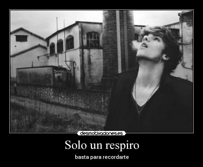 Solo un respiro - basta para recordarte