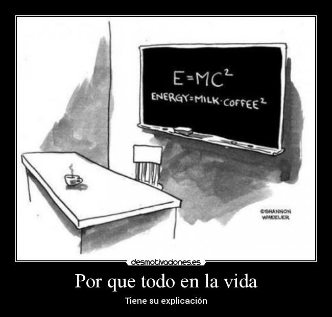 Por que todo en la vida - Tiene su explicación