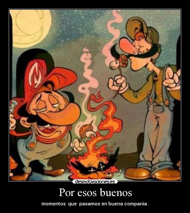 Por esos buenos - 