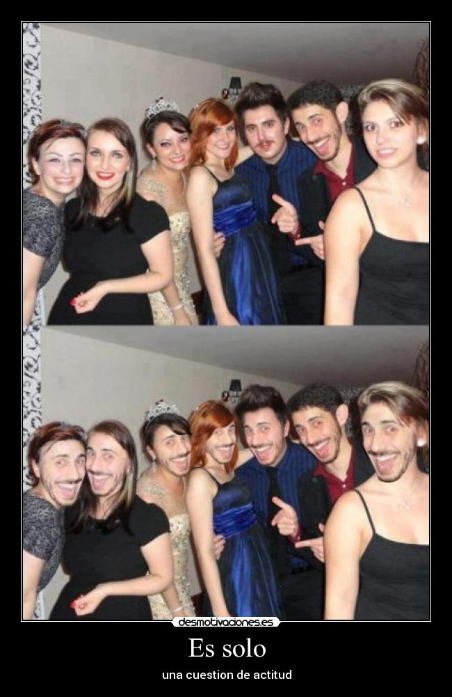 Es solo - una cuestion de actitud