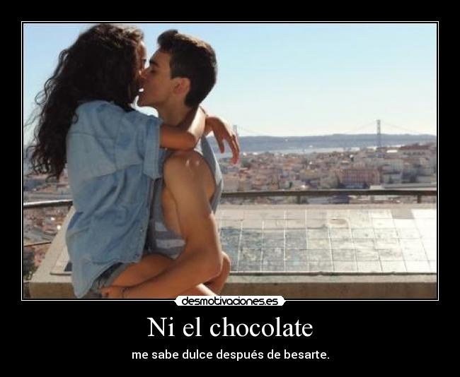 carteles chocolate kiss dulce desmotivaciones