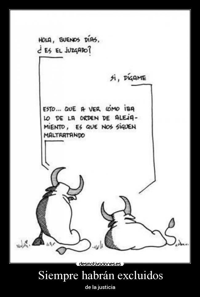 Siempre habrán excluidos - de la justicia