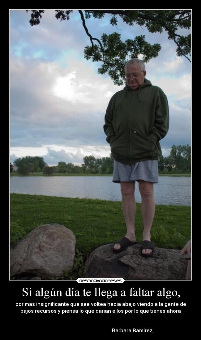 Si algún día te llega a faltar algo, - 