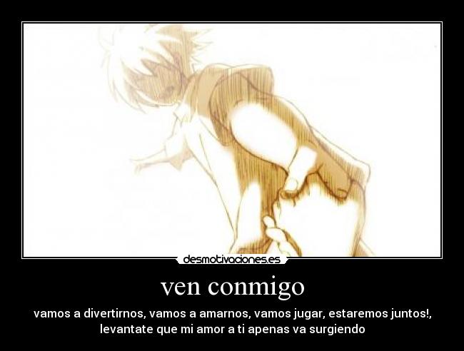 ven conmigo - 