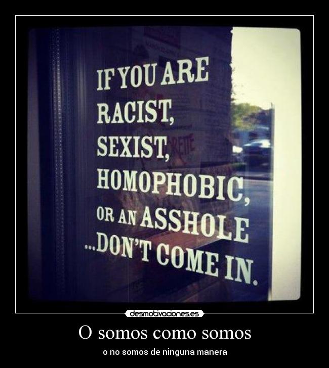 O somos como somos - 