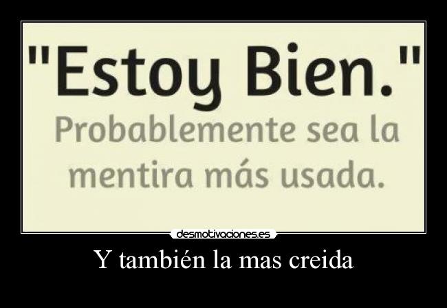 Y también la mas creida -