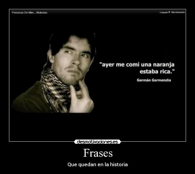 Frases - Que quedan en la historia