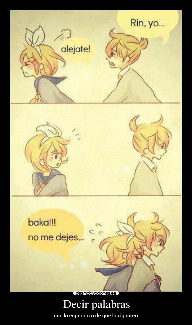 Decir palabras - con la esperanza de que las ignoren.