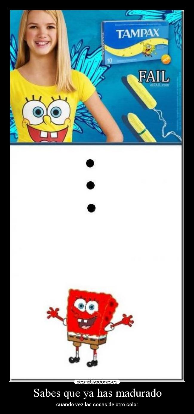 Sabes que ya has madurado - 