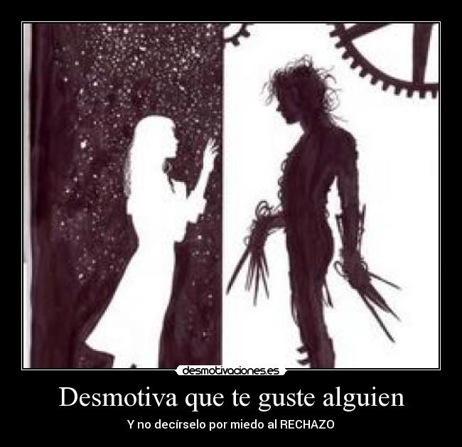 Desmotiva que te guste alguien - 