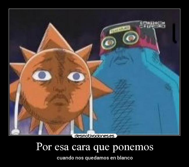 Por esa cara que ponemos - 