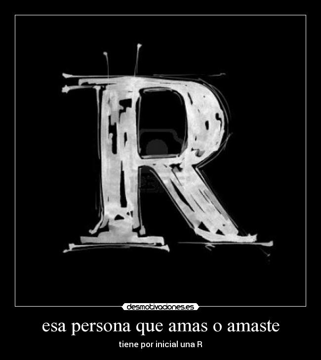 esa persona que amas o amaste -