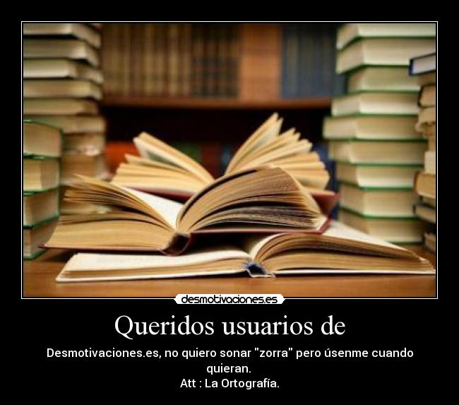 Queridos usuarios de -